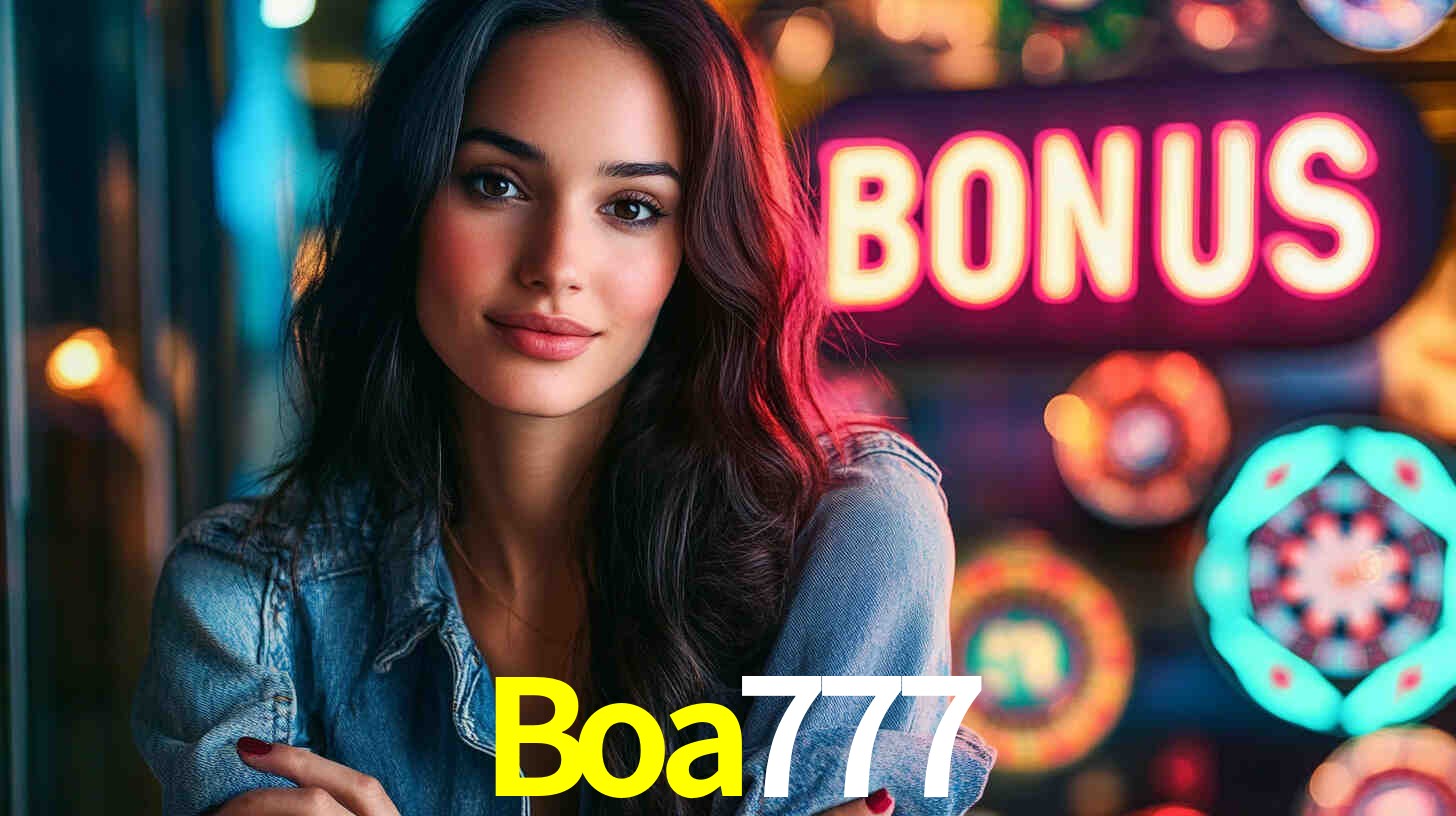 Boa777 - Baixe o Cassino Nº1 - Boa 777 Bet